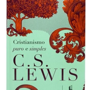 Livro Cristianismo Puro E Simples - C. S. Lewis (Capa Dura)
