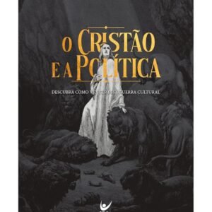 O Cristão e a Política: Descubra Como Vencer a Guerra Cultural - Nikolas Ferreira (Capa Comum)