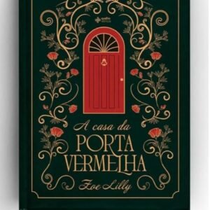 A Casa da Porta Vermelha - Zoe Lilly (Capa Comum)